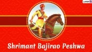 Shrimant Bajirao Peshwa Images & HD Wallpapers for Free Download: Send WhatsApp Messages and Quotes to Remember Baji Rao I on His Death Anniversary
