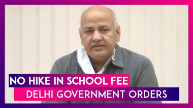 School Fees Cannot Be Hiked During Lockdown: Manish Sisodia, Delhi Education Minister Tells Schools