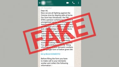 Viral WhatsApp Message Asking People to Get Their Domestic Workers Enrolled For PM-SYM Pension Scheme by Filling Google Form Amid Coronavirus Lockdown is Fake