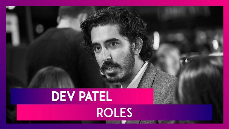 Dev Patel Birthday Special: Five Roles Of The Actor That Prove He Is A