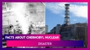 International Chernobyl Disaster Remembrance Day 2020: Must-Know Facts About the Nuclear Disaster