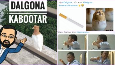 Dalgona Coffee Funny Memes Present Us With Dalgona Kabootar, Dalgona Whiskey, Dalgona Cigarette and Many More Amazing Things!