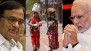 P Chidambaram Backs Lockdown Extension, Takes Swipe at PM Narendra Modi For 'Ignoring The Plight of Poor', Says 'Cry, My Beloved Country'