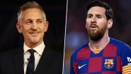 Lionel Messi in Premier League? Gary Lineker Believes Barcelona Star Would Destroy Teams in England