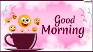 Good Morning Quotes, Wishes & Funny HD Images: Send New Good Morning Messages, GIF Greetings and WhatsApp Stickers to Family and Friends