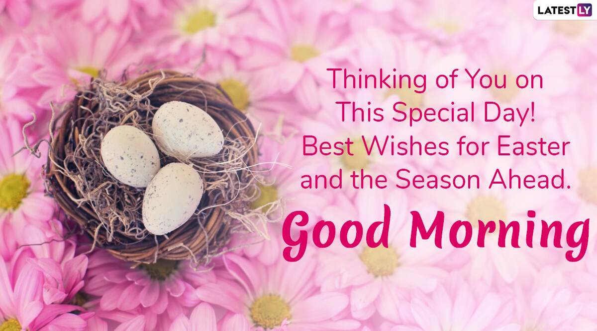 Good Morning HD Images With Easter 2020 Text Messages: Wish Happy ...