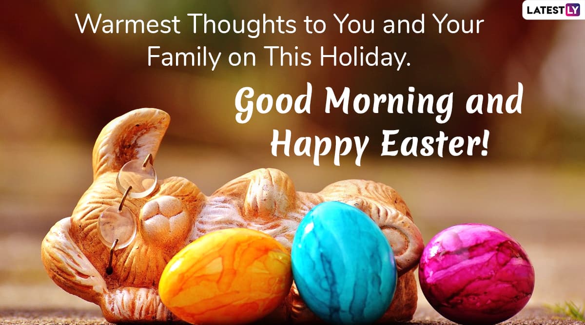 Good Morning HD Images With Easter 2020 Text Messages: Wish Happy Easter Sunday With Bunny WhatsApp Stickers, Facebook Greetings, Quotes and Colourful Egg Wallpapers | 🙏🏻 LatestLY Good Morning Hd Images With Easter 2020 Text Messages: Wish Happy Easter Sunday With Bunny Whatsapp Stickers, Facebook Greetings, Quotes And Colourful Egg Wallpapers | 🙏🏻 Latestly