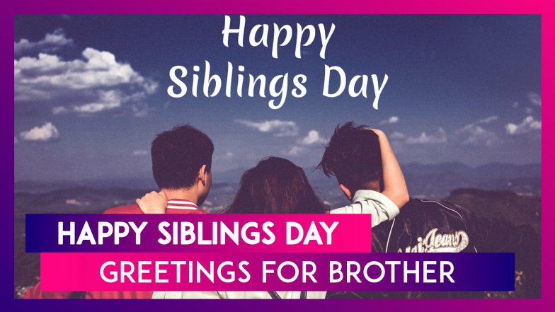 Siblings Day 2020 Wishes For Brothers: WhatsApp Messages, Images ...