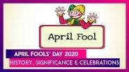April Fools&rsquo; Day 2020 - History, Significance & Celebrations Of Fools' Day On April 1 Every Year!