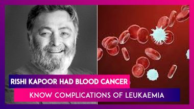 Rishi Kapoor Had A Long Battle With Leukaemia: Know The Complications Of This Blood Cancer Form!