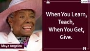 Maya Angelou Quotes on Life, Love and Feminism: Celebrate American Poetess&rsquo; Birth Anniversary With These Thoughtful Sayings