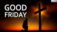 Good Friday 2020 HD Images With Quotes: WhatsApp Messages, SMS And GIF Greetings to Send on the Day Commemorating Jesus' Crucifixion