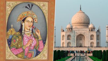 Mumtaz Mahal 427th Birth Anniversary: Interesting Trivia About The Great Queen and Inspiration Behind Taj Mahal