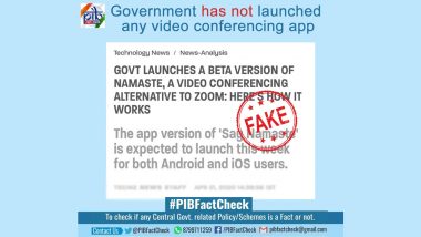 Namaste Video Conferencing App Beta Version Launched by Government? PIB Fact Check Debunks Fake News