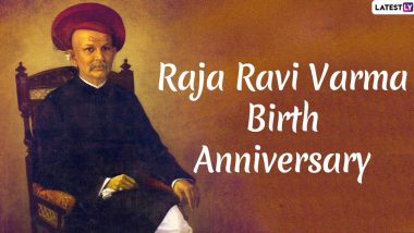 Raja Ravi Varma 172nd Birth Anniversary: Interesting Facts About One of the Greatest Indian Painters in History