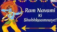 Rama Navami 2020 Wishes in Hindi: WhatsApp Stickers, Facebook Greetings, GIF Images, Messages and SMS to Celebrate Lord Ram's Birth!