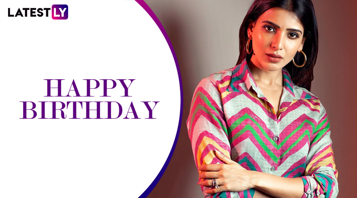 Samantha Akkineni Birthday On April 28 Pictures Which Prove She Is