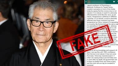 Dr Tasuku Honjo Said Coronavirus is Manufactured by China at a Wuhan Lab? Know Truth About Viral WhatsApp Message Quoting Japanese Nobel Laureate