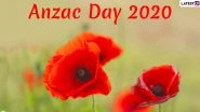 Anzac Day 2020 Date, History and Significance: Know About 104th Anniversary of National Day of Remembrance in Australia and New Zealand