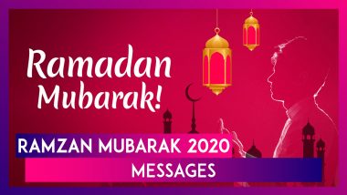 Ramzan Mubarak 2020 Wishes: WhatsApp Messages, Greetings & Quotes To Send On Start Of The Holy Month