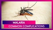 Common Complications of Malaria Caused Due To Delayed Diagnosis: World Malaria Day 2020