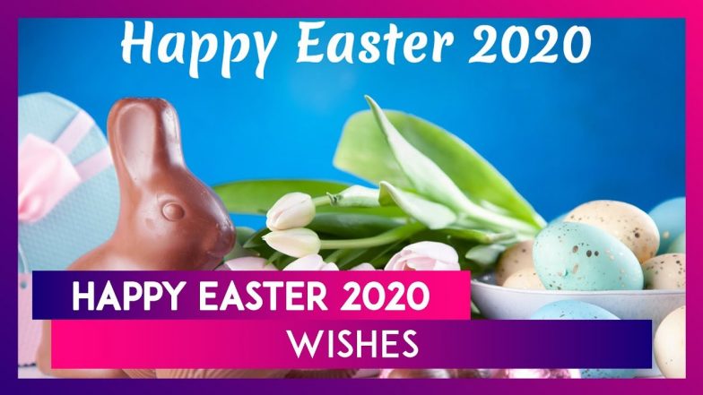 Happy Easter 2020 Wishes: WhatsApp Messages, Greetings, Images And ...