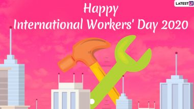 Happy International Workers' Day 2020 Messages: May Day Wishes, Quotes, HD Images and GIFs to Celebrate Contribution of The Working Class