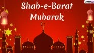Shab-e-Barat Mubarak 2020 Greetings: Urdu Shayari, WhatsApp Stickers, GIF Image Greetings, SMS & Wishes to Send Ahead of Holy Month of Ramadan