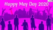 Happy May Day 2020 HD Images and Messages: WhatsApp Stickers, International Workers&rsquo; Day Wishes, Facebook Greetings and GIFs to Send on 1st May