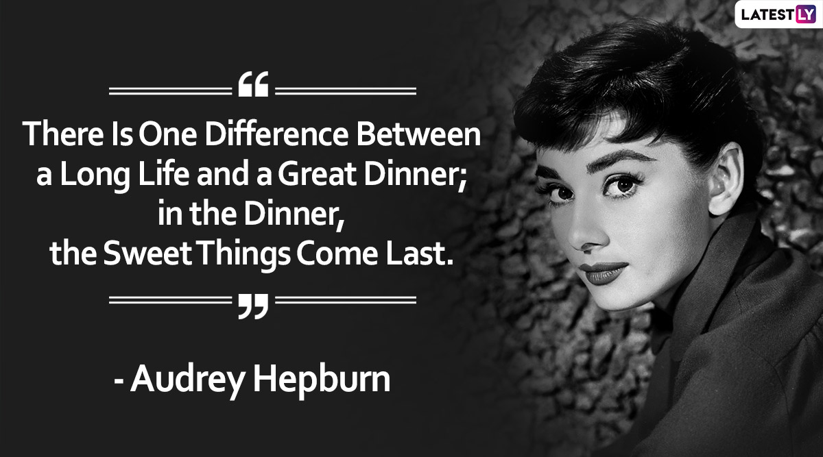 Audrey Hepburn Birth Anniversary: 10 Quotes on Beauty, Life, Fashion ...