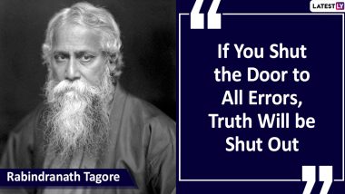 Rabindranath Tagore Quotes & HD Images: Remembering Kabiguru on His 159th Birth Anniversary With These Motivational Sayings