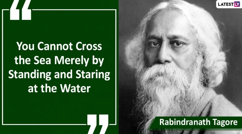 Rabindra Jayanti 2020: Motivational Quotes by Rabindra Tagore to Mark Pochishe Boishakh