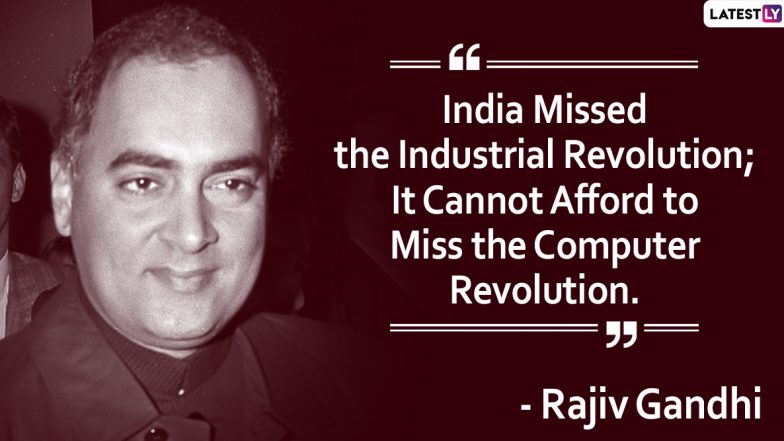 Rajiv Gandhi 29th Death Anniversary: Inspirational Quotes by the 6th Prime Minister of India That Will Motivate You
