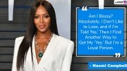 Naomi Campbell Turns 50: These Quotes by the Supermodel Will Inspire You to Live Your Life Like a Queen!