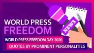 World Press Freedom Day 2020: Quotes by Prominent Personalities to Celebrate Free Speech And Media