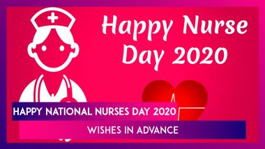 National Nurses Day 2020 Wishes: WhatsApp Messages & HD Images To Thank The Frontline Warriors