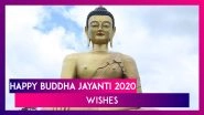 Buddha Purnima 2020 Wishes: Vesak Day WhatsApp Messages To Send Happy Buddha Jayanti Greetings