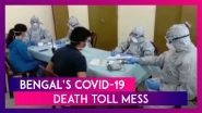 Bengal&rsquo;s Coronavirus Death Count Mess: Union Health Ministry Makes Correction, Raises Numbers