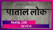 Paatal Lok Review: Anushka Sharma's Amazon Prime Series is a Must-Watch!