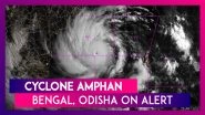 Cyclone Amphan Turns &lsquo;Extremely Severe&rsquo; As Per IMD; Odisha, West Bengal On Alert