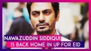 Nawazuddin Siddiqui Travels To Budhana, UP To Be With Family During Eid