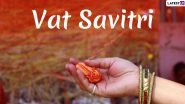 Vat Savitri Vrat 2020 Puja Vidhi and Samagri List: How to Worship The Banyan Tree and Seek Blessings From Devi Savitri for a Happy Married Life