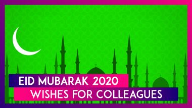 Eid Mubarak 2020 Wishes: WhatsApp Messages And Eid al-Fitr HD Images to Greet Your Colleagues