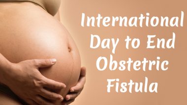 International Day to End Obstetric Fistula 2020: Date, Theme, History & Significance of the Day That Aims To Stop Tragic Injuries Occurring During Childbirth