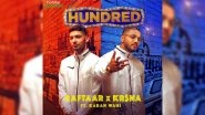 Raftaar, Krsna&rsquo;s Rap Song Chaukanna from Hundred Will Make It in Your Playlist at One Go (Watch Video)