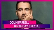 Colin Farrell Birthday: 5 Films That Show That He's A Perfect Blend Of Good Looks And Talent