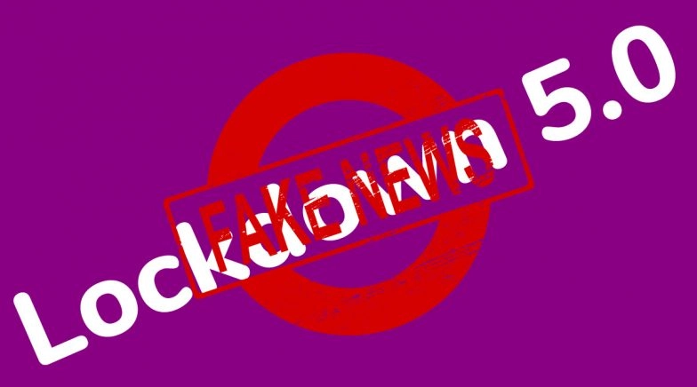 Lockdown 5.0 Details Announced by MHA? Govt Debunks Fake News