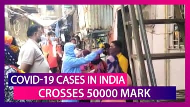 COVID-19 Cases In India Cross 50000 Mark, Maharashtra Worst Affected With Over 10000 Cases In Mumbai