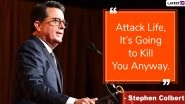 Stephen Colbert Quotes: Most Popular Sayings by American Late Night Talk Show Host That One Must Read