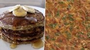 Easy Breakfast Recipes During Lockdown: Banana Oatmeal Pancake to Masala Omelette, 5 Quick and Simple Breakfast Ideas to Make at Home (Watch Videos)
